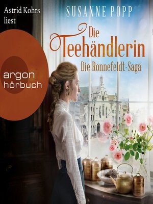cover image of Die Teehändlerin--Die Ronnefeldt-Saga, Band 1